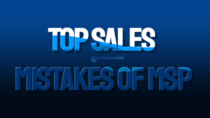 Top Sales Mistakes of MSP