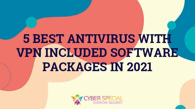 best antivirus with vpn included software packages in