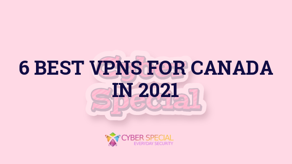 best vpns for canada in